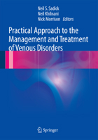Practical Approach to the Management and Treatment of Venous Disorders 1447128907 Book Cover