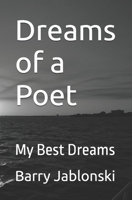 Dreams of a Poet: My Best Dreams 1492364940 Book Cover