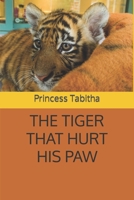 The Tiger That Hurt His Paw B0BTRQ3GF4 Book Cover