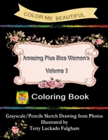 Color Me Beautiful Amazing Plus Size Women’s Volume 2 1670953866 Book Cover