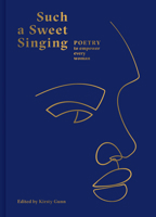 Such a Sweet Singing: Poetry to Empower Every Woman 1849947155 Book Cover