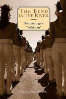The Bend in the River: The Barrington Wildman 0984054405 Book Cover