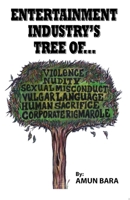ENTERTAINMENT INDUSTRY'S TREE OF... 0578609762 Book Cover