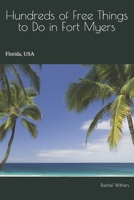 Hundreds of Free Things to Do in Fort Myers: Florida, USA B0GR8JQC21 Book Cover