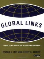 Global Links: A Guide to Key People and Institutions Worldwide 1573562246 Book Cover