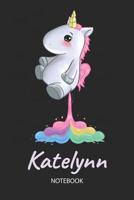 Katelynn - Notebook: Blank Ruled Personalized & Customized Name Rainbow Farting Unicorn School Notebook Journal for Girls & Women. Funny Unicorn Desk Accessories for Kindergarten, Primary, Back To Sch 1073787680 Book Cover