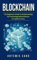 Blockchain: The Beginners Guide To Understanding The Technology Behind Bitcoin & Cryptocurrency (The Future of Money) 1974565963 Book Cover