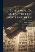 Supplement zu den Assyrisches Wörterbüchern. 1021543063 Book Cover