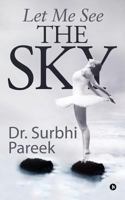 Let Me See The Sky 1644294397 Book Cover