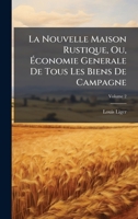 La Nouvelle Maison Rustique, Ou, Ã conomie Generale De Tous Les Biens De Campagne (French Edition) B0FK9QXLPV Book Cover