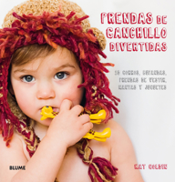 Prendas de ganchillo divertidas: 30 gorros, bufandas, prendas de vestir y juguetes 8416138257 Book Cover