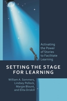 Setting the Stage for Learning: Activating the Power of Stories to Facilitate Learning 1475869541 Book Cover