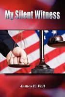My Silent Witness 0557427371 Book Cover
