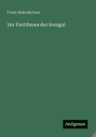 Zur Fischfauna des Senegal (German Edition) 3388939527 Book Cover