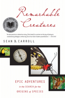 Remarkable Creatures: Epic Adventures in the Search for the Origin of Species 0547247788 Book Cover