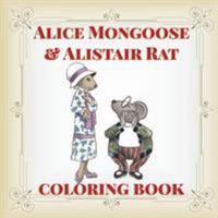 Alice Mongoose and Alistair Rat Coloring Book 1943476322 Book Cover