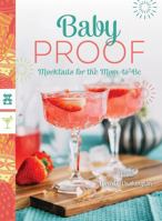 Baby Proof: Mocktails for the Mom-to-Be 1682681548 Book Cover