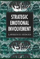 Strategic Emotional Involvement: Using the Countertransference in Psychotherapy B09CKJR2WL Book Cover