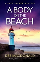 A Body on the Beach: A totally addictive cozy mystery novel 1803141271 Book Cover