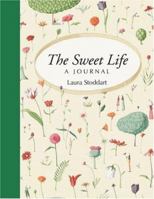 The Sweet Life: A Journal 0811849368 Book Cover