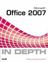 Microsoft Office 2007 in Depth. Ed Bott, Woody Leonhard 0273721593 Book Cover