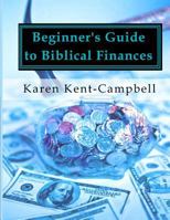 Beginner's Guide to Biblical Finances 1495335577 Book Cover