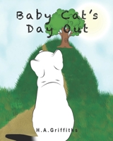 Baby Cat's Day Out 1674462557 Book Cover