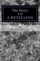 The Story 1.0: A Retelling 1530042011 Book Cover