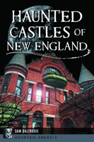 Haunted Castles of New England (Haunted America) 1467170577 Book Cover