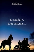Et soudain, tout bascule... (French Edition) 2414188707 Book Cover