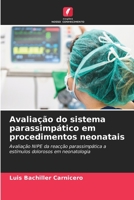 Avaliação do sistema parassimpático em procedimentos neonatais 6205282348 Book Cover