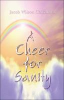 A Cheer for Sanity 1424105153 Book Cover
