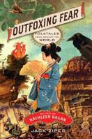 Outfoxing Fear: Folktales from Around the World (Aesop Prize (Awards)) 0393329321 Book Cover