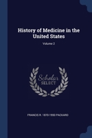History of Medicine in the United States; Volume 2 1376883929 Book Cover