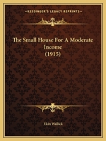 The small house for a moderate income 0548676763 Book Cover