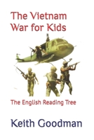 The Vietnam War for Kids: The English Reading Tree B09GZDPJY8 Book Cover