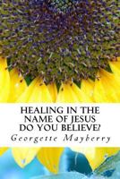 Healing In The Name Of Jesus 1949470105 Book Cover