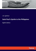 Saint Paul's Epistle to the Philippians: Eighth Edition 3348103010 Book Cover