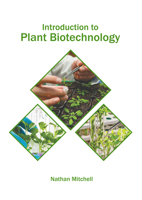 Introduction to Plant Biotechnology 164740617X Book Cover