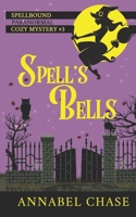 Spell's Bells 1545272700 Book Cover