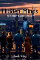Hidden Minds: The Secret Savant Society B0DPN5PSTF Book Cover