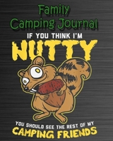 Family Camping Journal: Perfect RV Journal/Camping Diary or Gift for Campers: Over 120 Pages with Prompts for Writing: Capture Memories, Camping ... Camping Gift (Camping Journals) 167514026X Book Cover