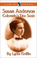 Susan Anderson: Colorado's Doc Susie 0865411085 Book Cover