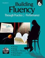 Building Fluency Through Practice & Performance: Grade 6 [With 2 CDs] 1425804462 Book Cover