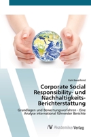 Corporate Social Responsibility- und Nachhaltigkeits-Berichterstattung: Grundlagen und Bewertungsverfahren - Eine Analyse international führender Berichte 3639424891 Book Cover