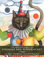 The Adventures of Fishkins and Pepperjacket 1452088039 Book Cover