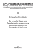 Die virtuelle Haupt- und Gesellschafterversammlung (Zivilrechtliche Schriften, 79) 363186079X Book Cover