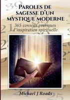 Paroles de sagesse d'un mystique moderne: 365 conseils pratiques d'inspiration spirituelle 2322040851 Book Cover