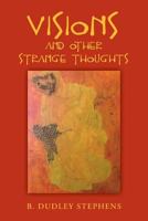 Visions and Other Strange Thoughts 1500307866 Book Cover