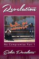 Revelation: No Compromise Part 1 1499040520 Book Cover